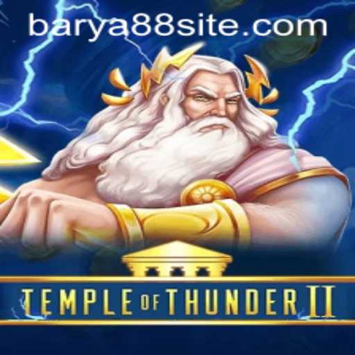 Unlocking the Mysteries of TempleofThunderII: A Complete Guide with BARYA88